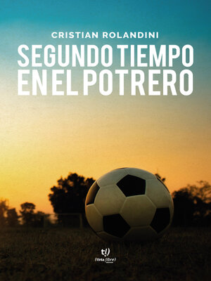 cover image of Segundo tiempo en el potrero